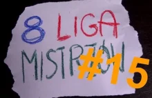 "Ósma Liga Mistrzów #15"