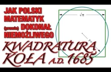 Jak Polski Matematyk (prawie) Dokonał Niemożliwej Kwadratury Koła w 1685r....