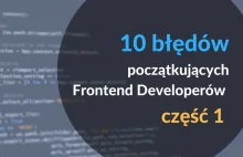 10 błędów początkujących Frontend Developerów część 1 - Sowa Programuje