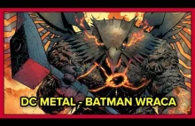 Podsumowanie DC Metal - Batman wraca...