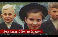 D-Day to Germany:Kamerzysta Jack Lieb komentuje oryginalne nagrania z op. D-Day