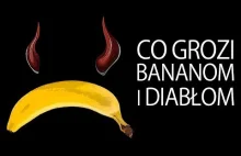 Co grozi bananom... i diabłom (tasmańskim)?
