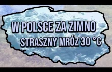 W Polsce jest za zimno! Powiększajmy efekt cieplarniany!