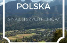 5 najpiękniejszych filmów o Polsce