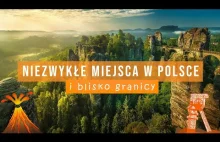 12 niezwykłych miejsc w Polsce i blisko granic.