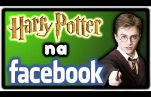 JAK CZAROWAĆ NA FACEBOOK'u??? | HARRY POTTER