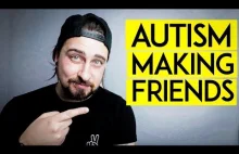 Autism: 3 Easy Tips YOU NEED To Make Friends (FAST)