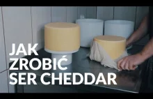 Jak zrobić ser Cheddar - dojrzewający ser podpuszczkowy