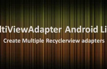 Add multiple Adapter - MultiViewAdapter Android Library