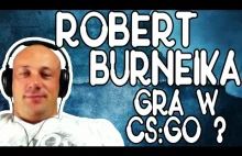 Robert Burneika gra w CS GO ? (Troll na mikrofonie