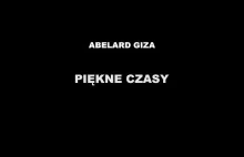 PIĘKNE CZASY - Abelard Giza