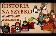 Historia Na Szybko - Władysław II Wygnaniec