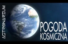 Pogoda kosmiczna - Astronarium odc.65