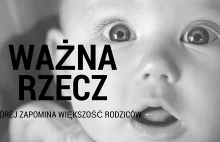 Jedna rzecz, o której zapominają prawie wszyscy rodzice