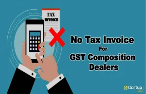 Composition Dealers under GST cannot issue Tax Invoice