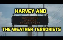 Hurricane Harvey & the Weather Terrorists from Land, Sea and Air