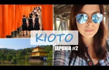 Kioto - turystyczny HIT Japonii!