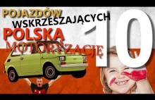 10 Pojazdów wskrzeszających polską motoryzację