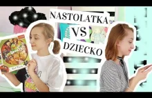 DZIECKO VS NASTOLATKA