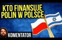 Kto Finansuje Polin w Polsce?