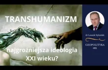 Transhumanizm - najgroźniejsza ideologia XXI wieku? | Geopolityka #65