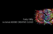Fakty i mity na temat Adobe Creative Cloud
