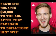 PewDiePie Donates 50K To The ADL? What The Heck? 100 Million Subscriber...