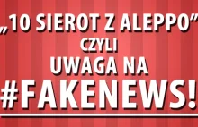 '10 sierot z Aleppo' - czyli jak salonowe media wykreowały fałszywego...