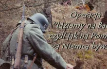 "Operacja - Idziemy na Banę" - rekonstruktorzy opowiadają historię Pomorza...