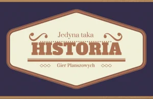 Historia gier planszowych na blogu Diceland - jedyna taka w Polsce.