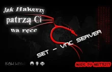 SET VNC server - Czyli jak Hakerzy patrzą Ci na ręce