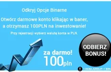 Darmowy bonus bez depozytu - 100 PLN na opcje binarne!