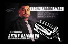 PraweRadio: PRAWA STRONA ETERU rozmowa z Arturem Dziamborem