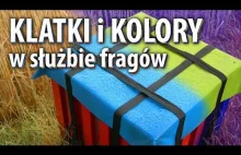 KLATKI i KOLORY w służbie fragów