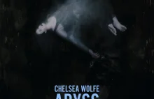 Chelsea Wolfe - Abyss