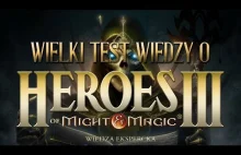 Wielki Test Wiedzy o Heroes of Might&Magic 3! (wiedza ekspercka)