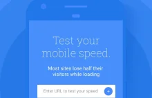 Sprawdź szybkość Twojej mobilnej wersji strony.