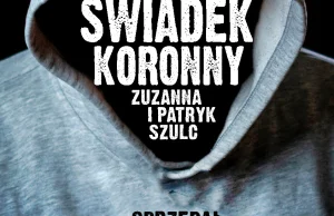 ,,Świadek koronny. Sprzedał Carringtona, króla spirytusu"