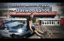 Kickster MotoznaFca #12 - Daewoo Lanos