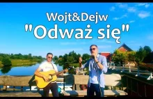 Wojt&Dejw - Odważ się