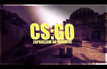 Przechodzimy mapkę w CS'GO [Szturm Cooperacyjny] z...