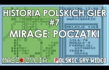 Historia Polskich Gier #7 - Mirage: Początki - Masz 3 Życia