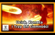 Ucisk, Kometa i Trzy Dni Ciemności