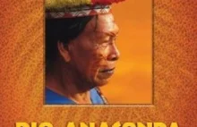 Świat Kani Frani: Ostatni Indianie i buciory cywilizacji w "Rio Anaconda"...