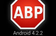 Android 4.2.2 uniemożliwia korzystanie z AdBlock Plus