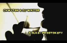 Chwytak & Dj Wiktor - "Kółka i prostokąty"