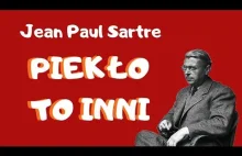 Jean-Paul Sartre: Piekło to...