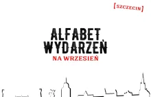 Alfabet wydarzeń na wrzesień w Szczecinie