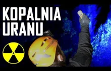 Tajna Kopalnia Uranu w Polsce