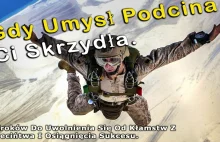 Gdy Umysł Podcina Ci Skrzydła - 5 Kroków Do Uwolnienia Się Od Kłamstw Z...